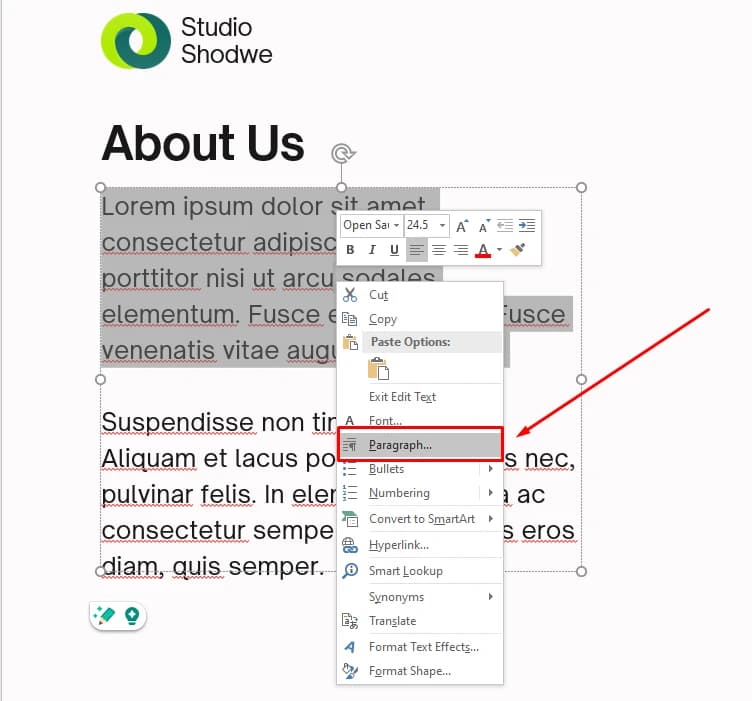 Right-click and choose Paragraph 