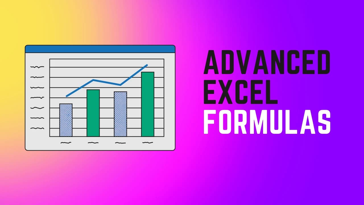 Advanced MS Excel Formulas and Functions