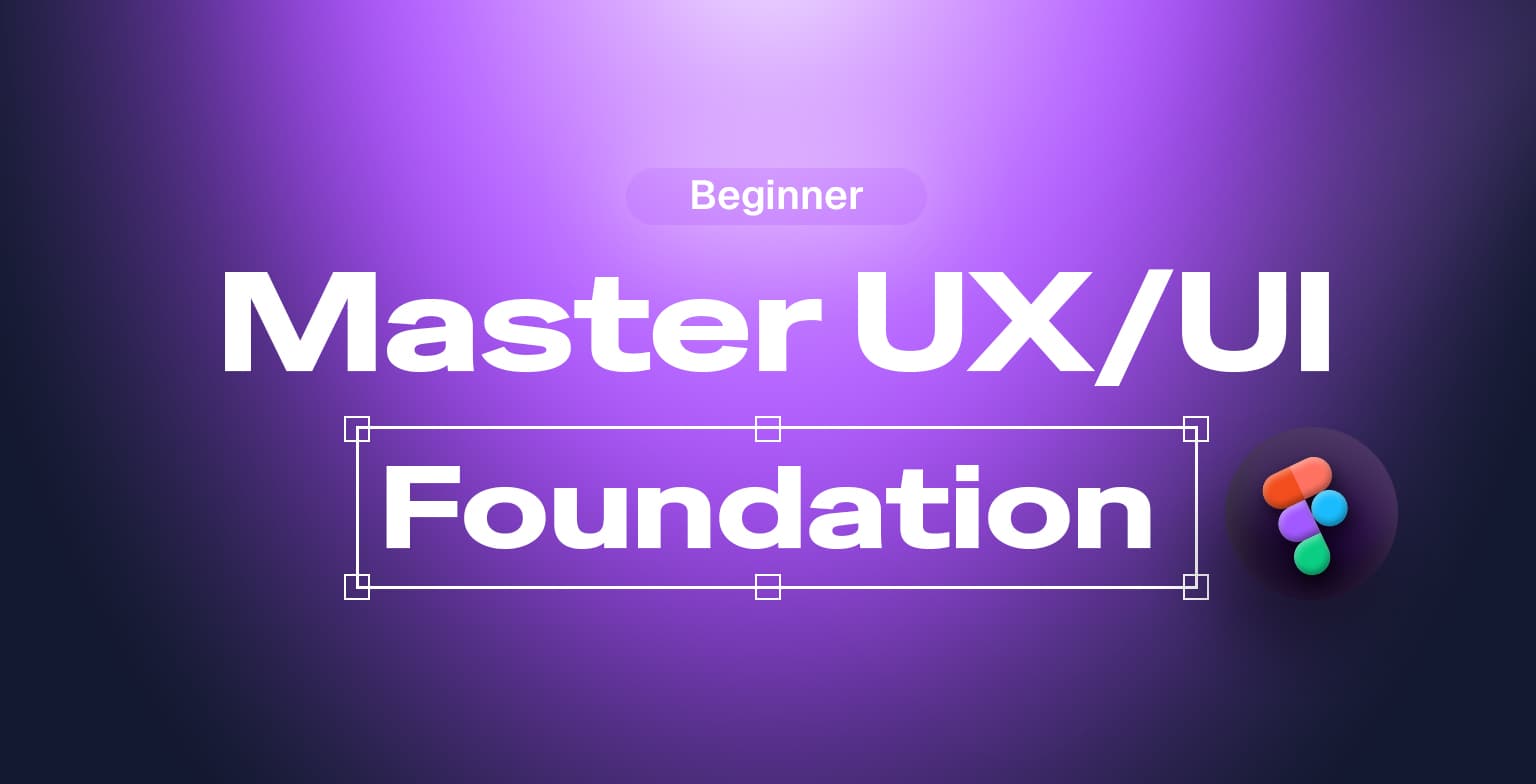 Master UX/UI Foundation